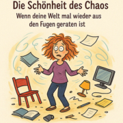 Die Schönheit des Chaos